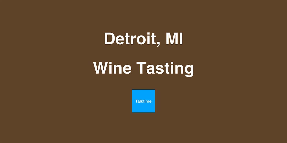 Wine Tasting - Detroit