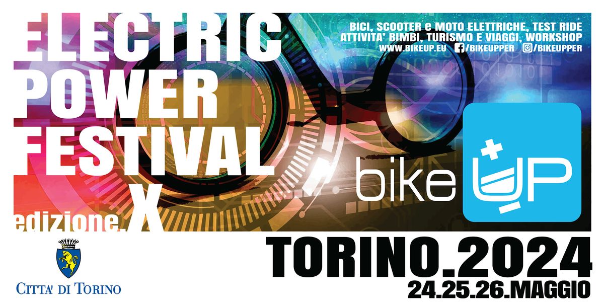 BikeUP "electric power festival"  TORINO 2024