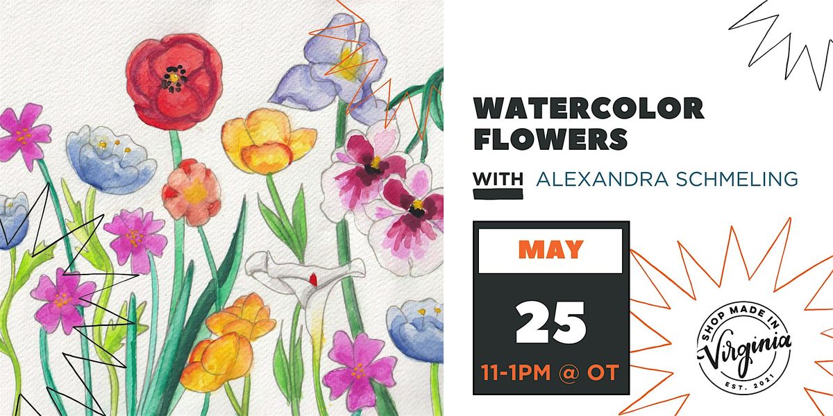 Watercolor Flowers w\/Alexandra Schmeling