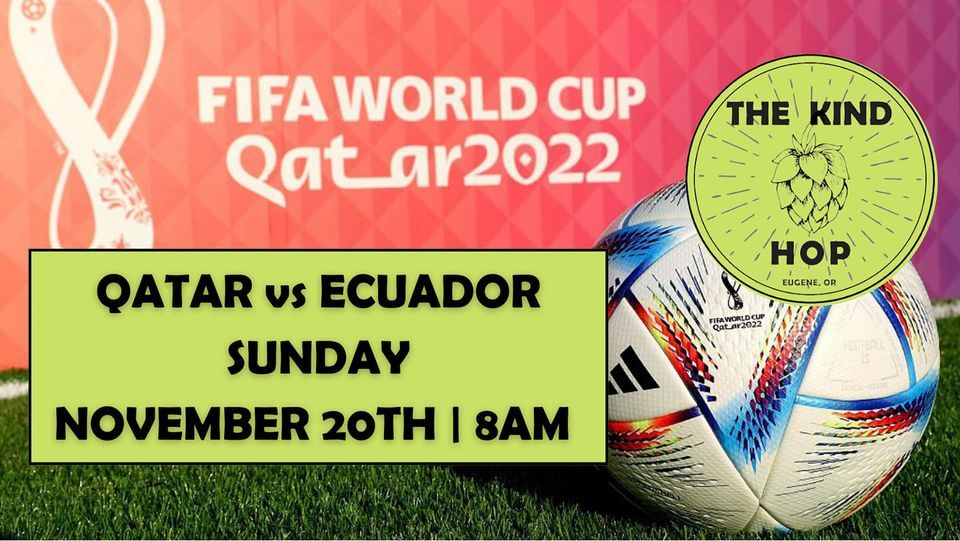 World Cup '22 | Qatar vs Ecuador @ The Kind Hop