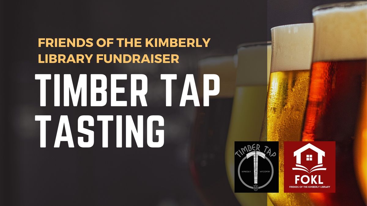 Timber Tap Tasting: Friends of the Kimberly Library Fundraiser