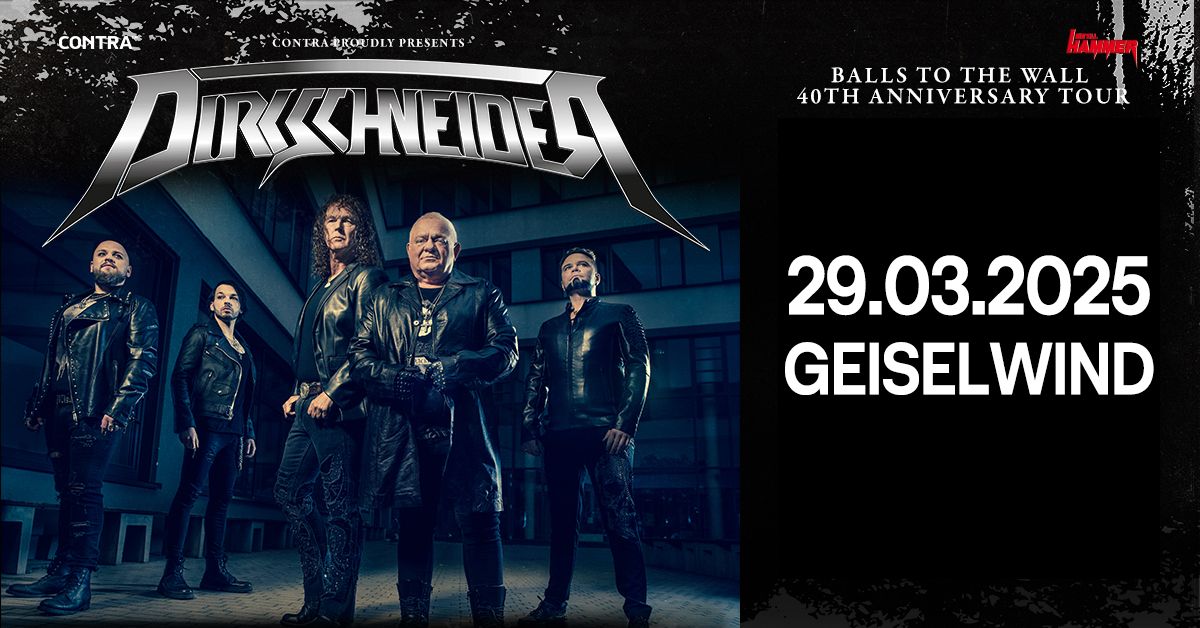 Dirkschneider \u2022 Balls to the Wall - 40th Anniversary Tour \u2022 29.03.2025 Geiselwind