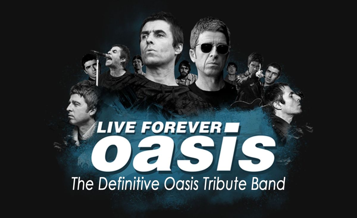 Live Forever Oasis Tribute 