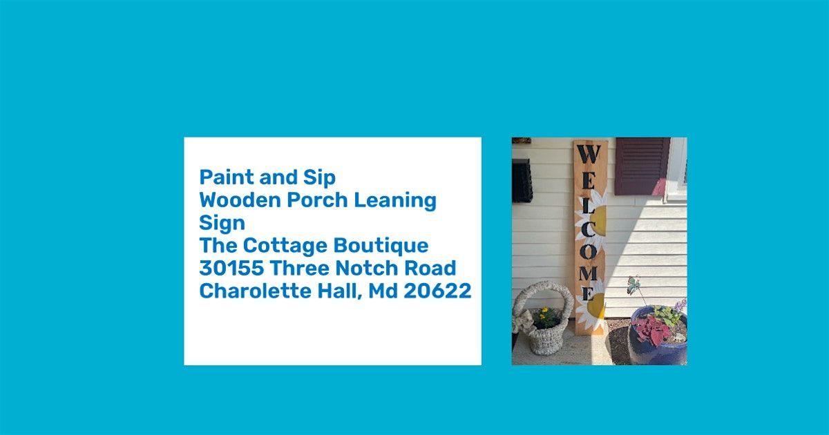 Paint and Sip-Leaning Porch Sign
