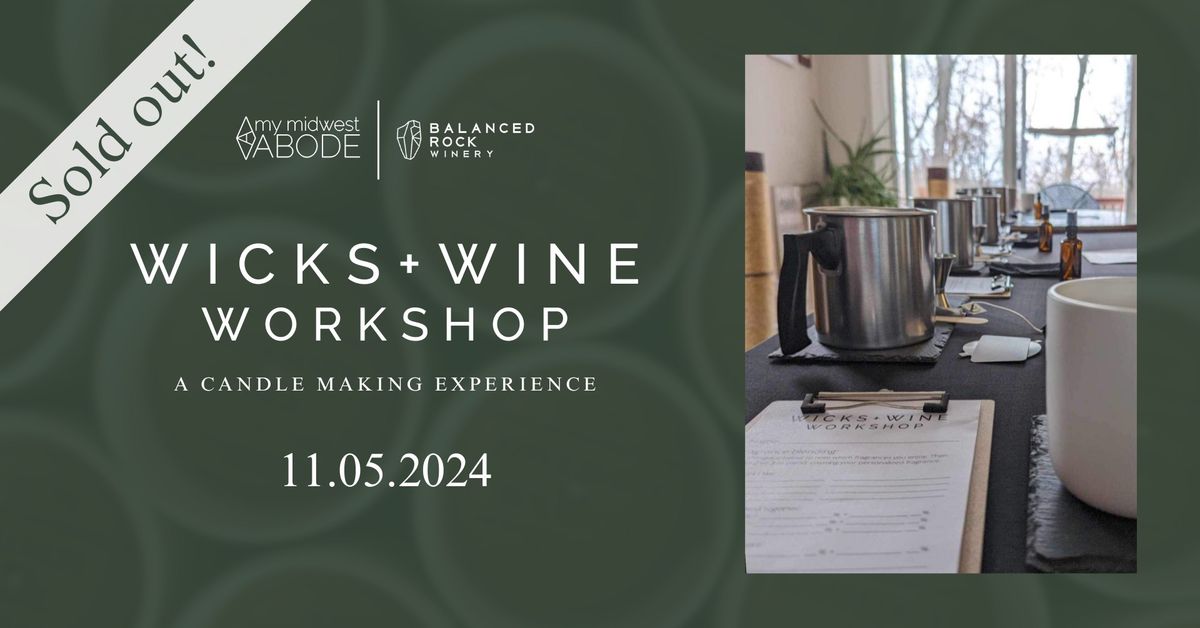 WICKS + WINE | a candle making experience (sold out!)