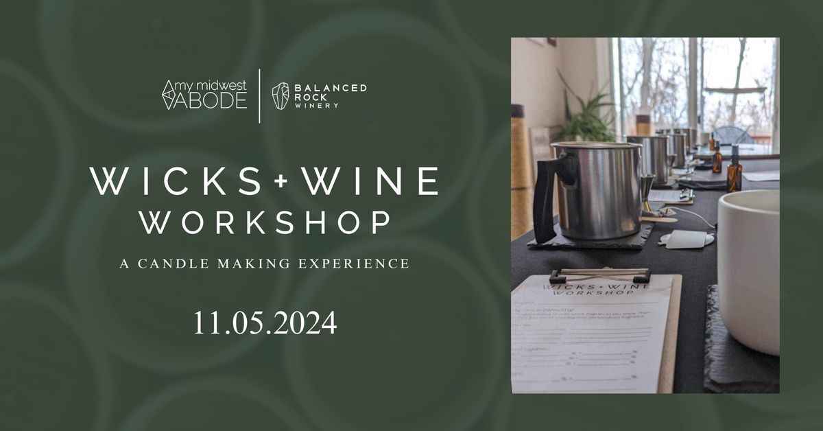 WICKS + WINE | a candle making experience