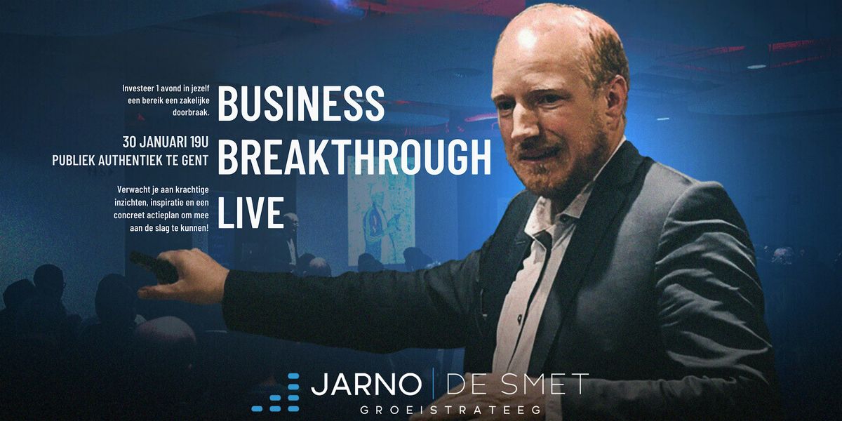 Business breakthrough live - Gent