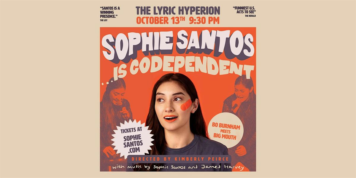 Sophie Santos is Codependent