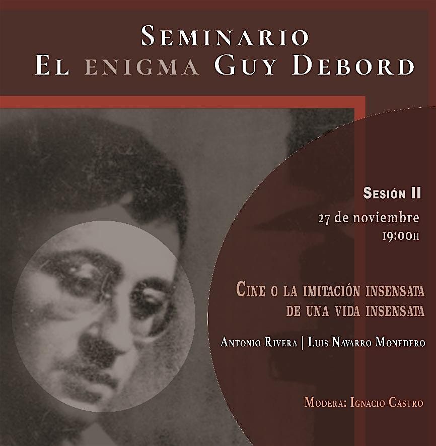 SEMINARIO EL ENIGMA GUY DEBORD. Sesi\u00f3n 2