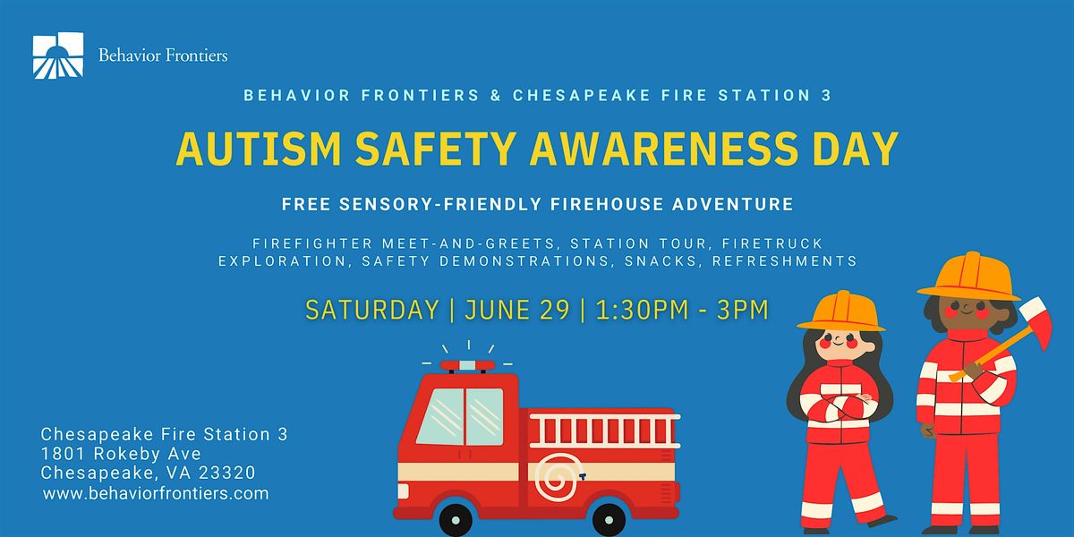 Behavior Frontiers Autism Safety Awareness Day - Chesapeake Fire Station 3!