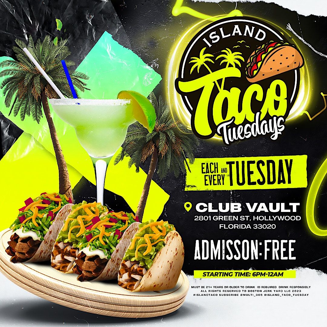 TACO TUESDAY (FREE SHOTS FOR LADIES ALL NIGHT) @ CLUB VAULT - HOLLYWOOD, FL