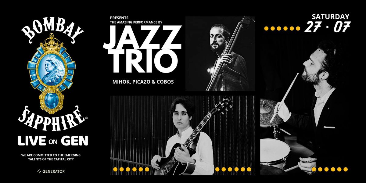 Bombay Sapphire Live on Gen - Jazz Trio Mihok, Picazo & Cobos