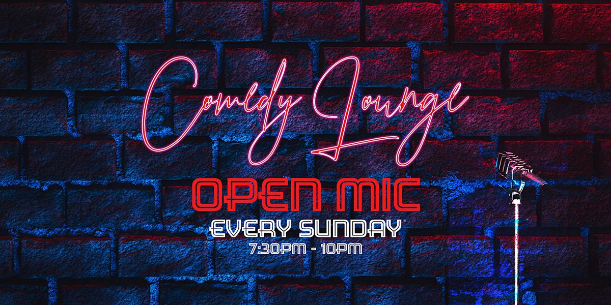 Comedy Lounge Open Mic Sundays