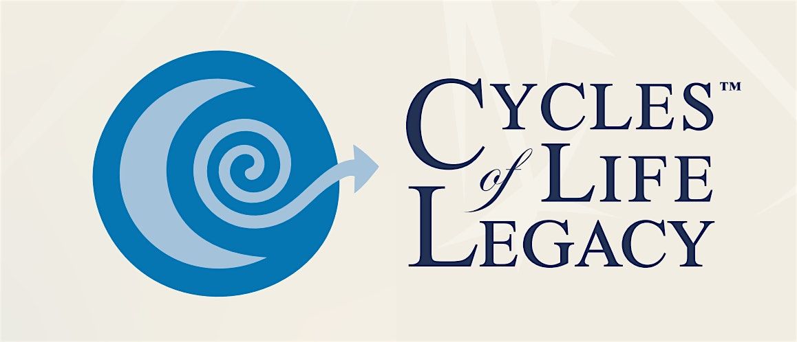 Cycles of Life Legacy