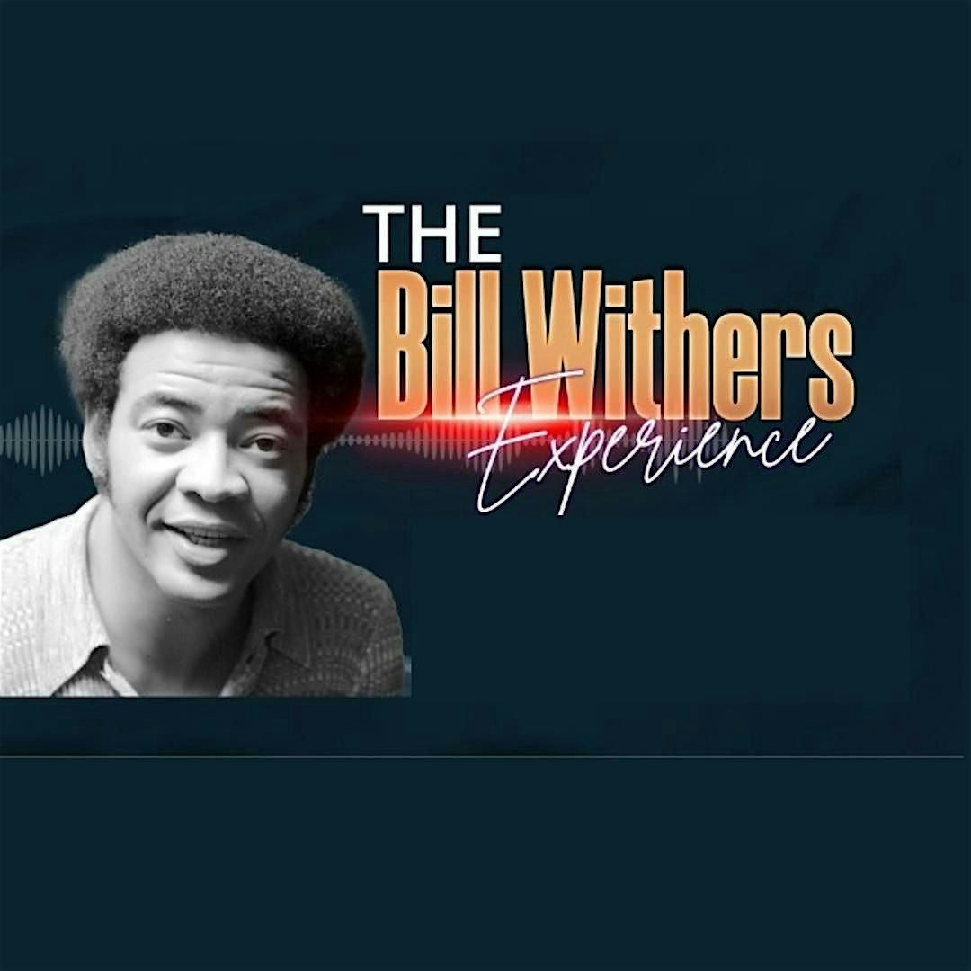 "Ain't No Sunshine" - A  BILL WITHERS Experience