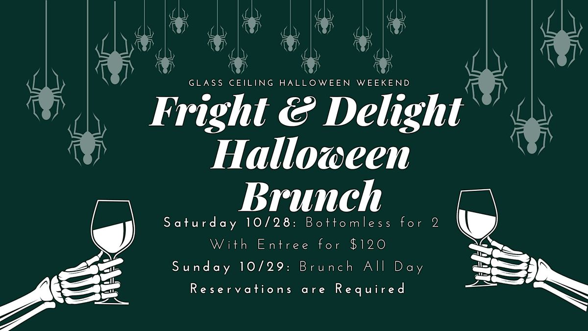 Fright and Delight Halloween Bottomless Brunch 10/29, Glass Ceiling