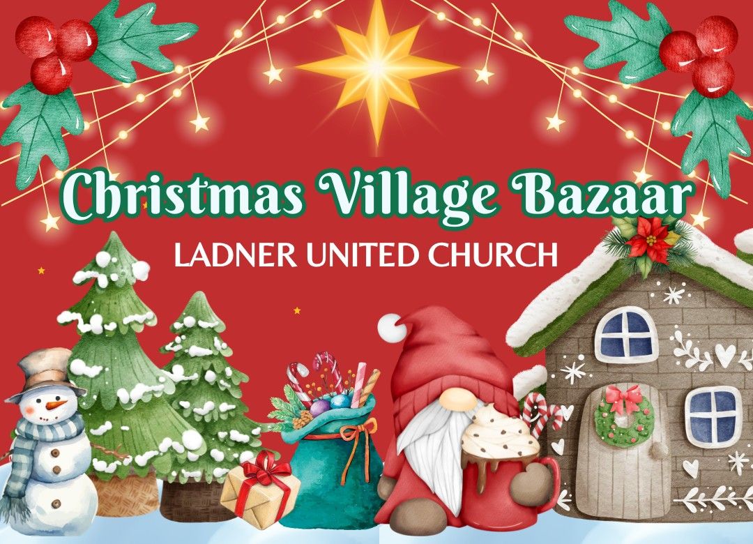 Ladner United Church Christmas Village Bazaar