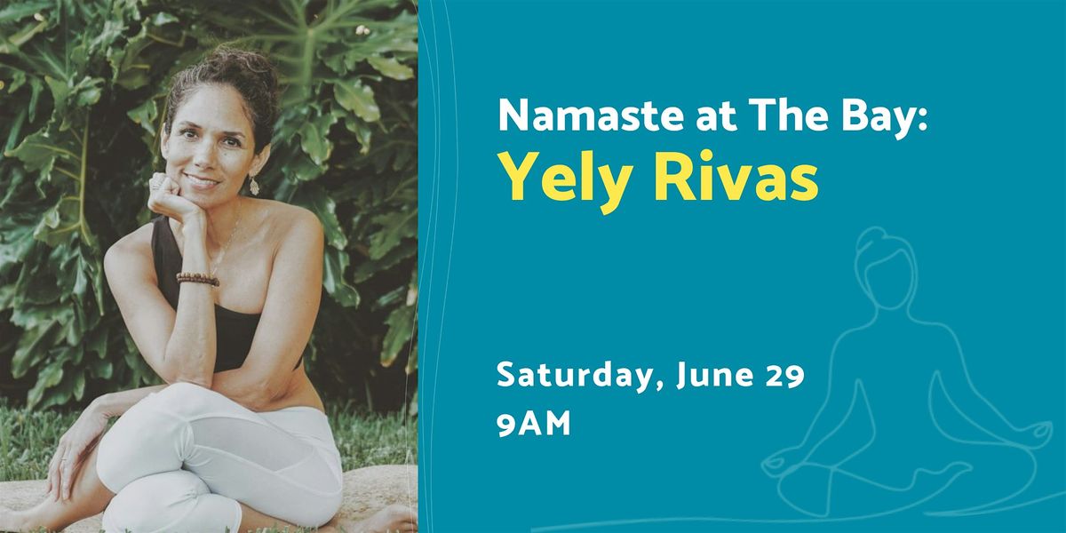 Namaste at The Bay with Yely Rivas