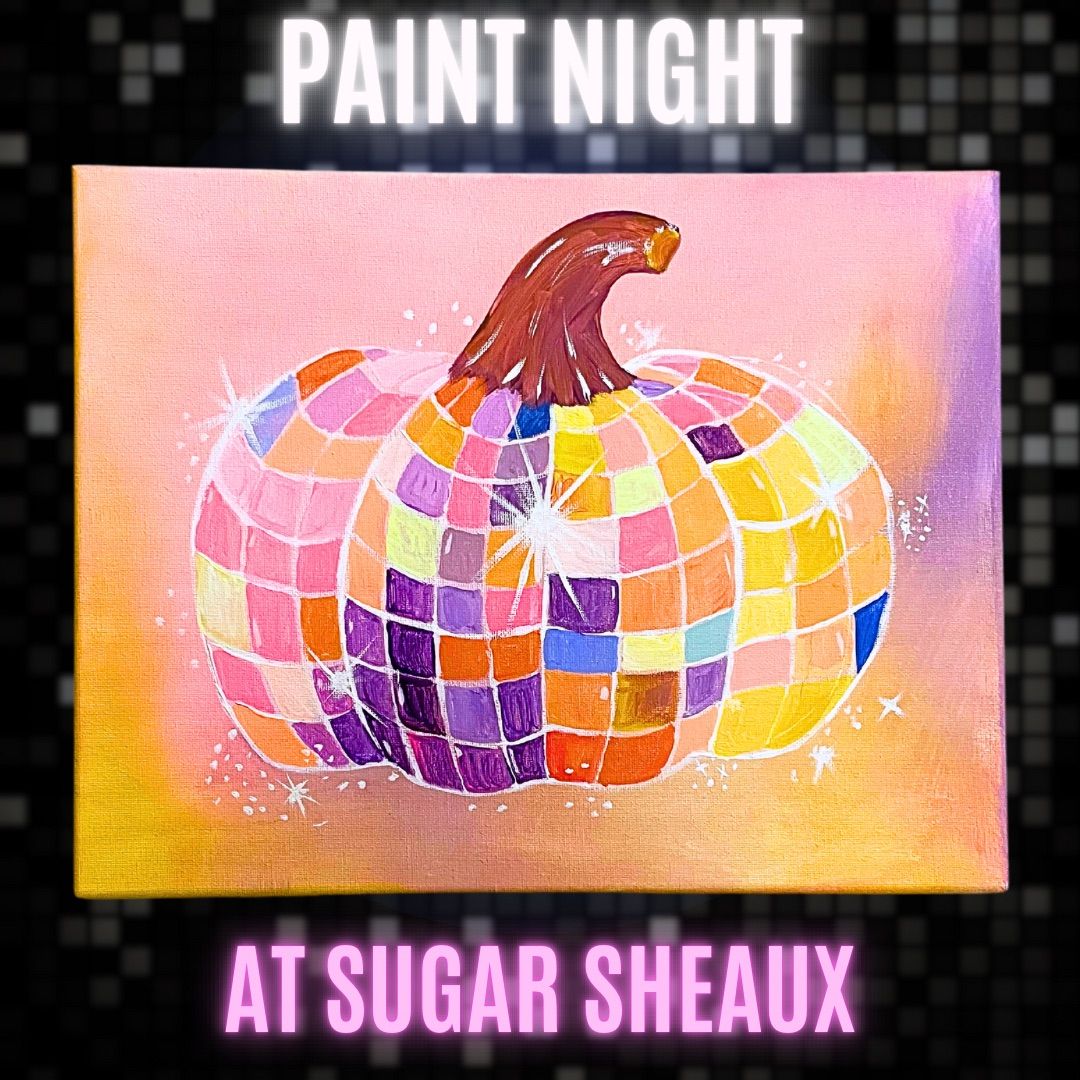 Paint Night @ SUGAR SHEAUX!