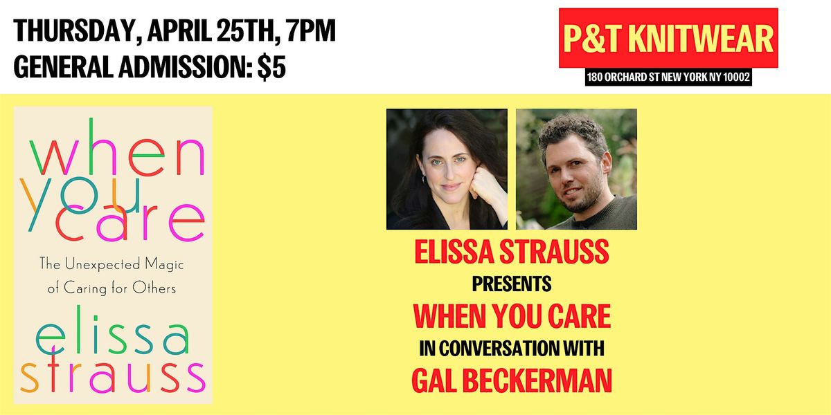 Elissa Strauss presents When You Care, feat. Gal Beckerman
