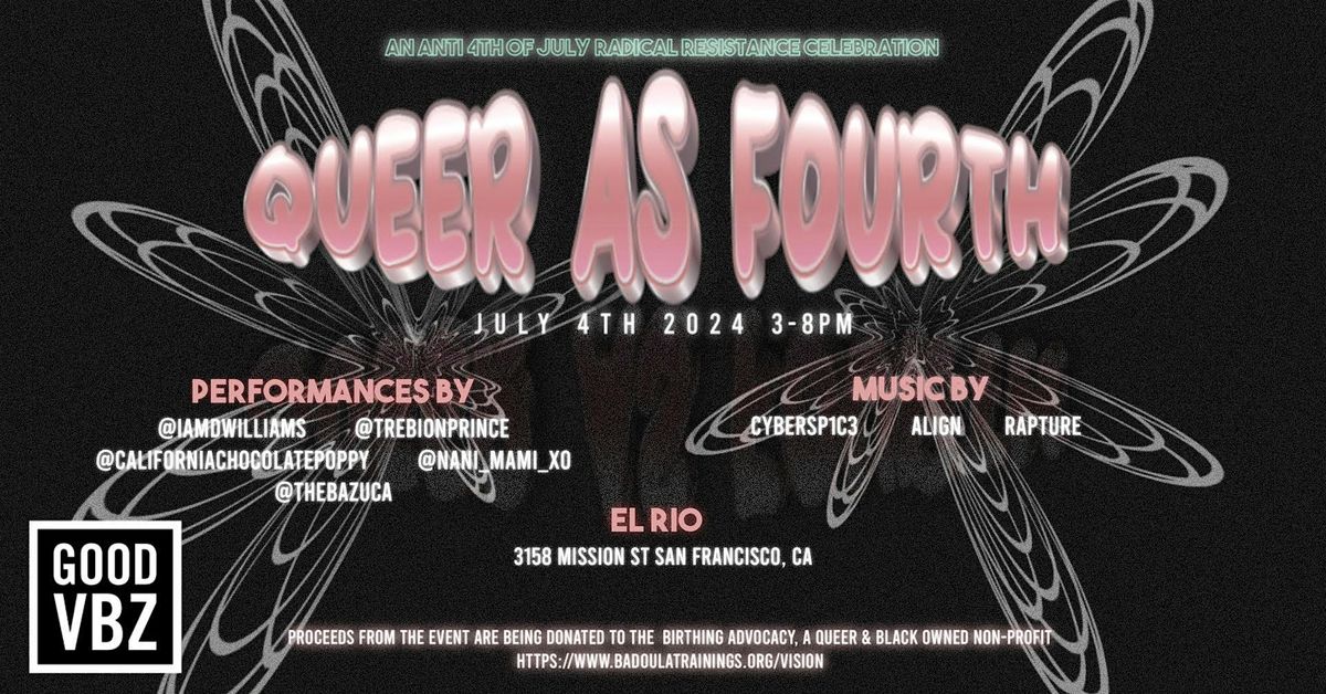 Queer As Fourth: A Radical Resistance Hip Hop & RNB Dance Party