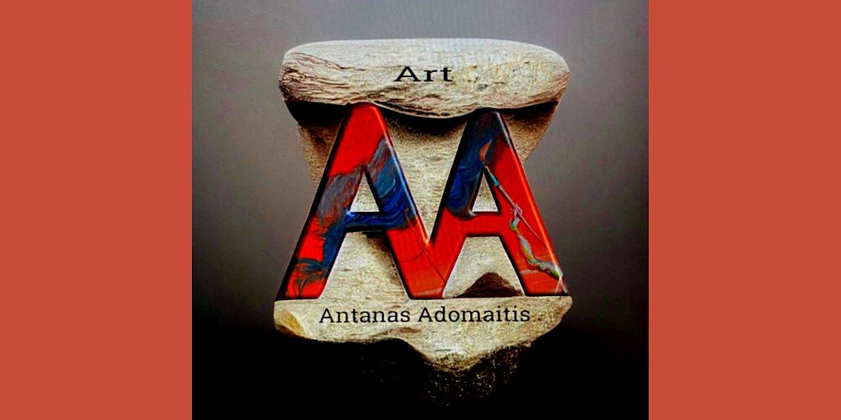 Antanas  Adomaitis  Art Exhibition October 6th-28th, 2022