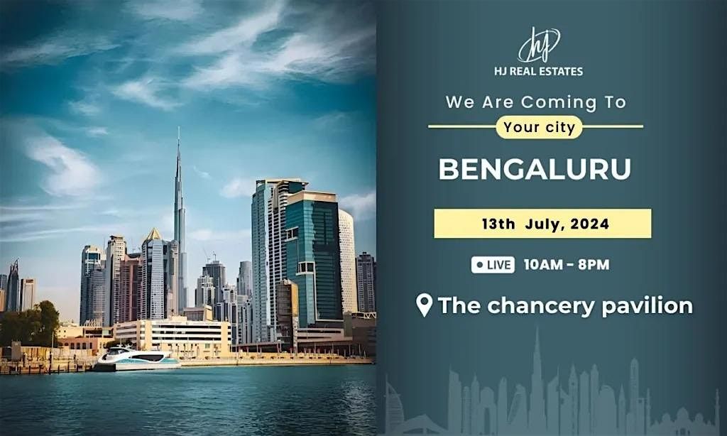 Don't Miss Out Dubai Real Estate Event in Bengaluru