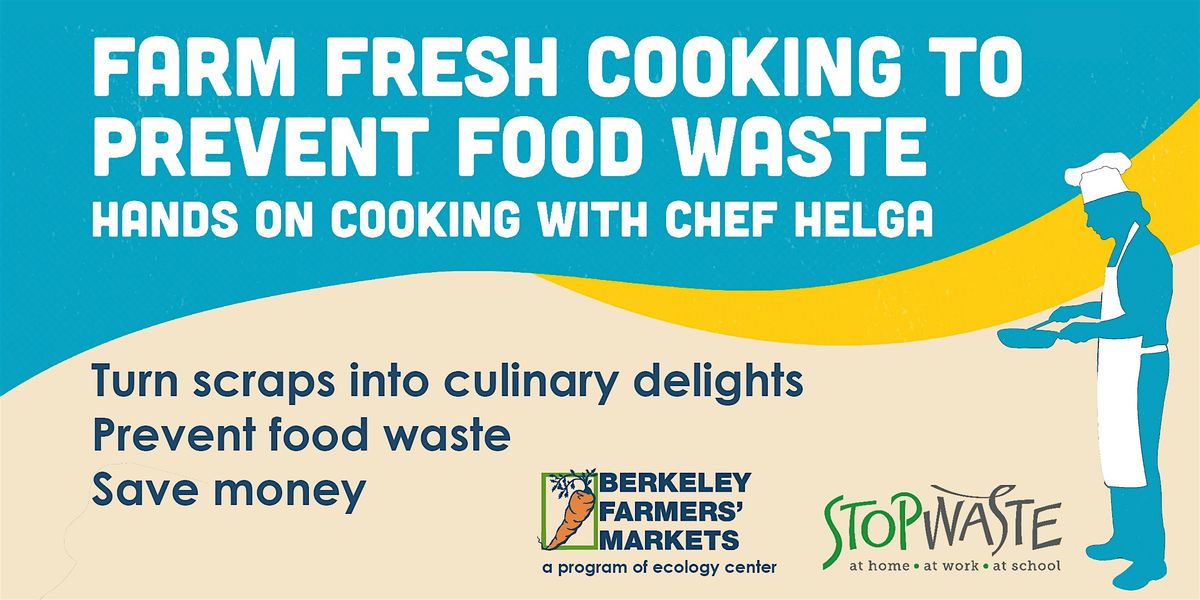 Farm Fresh Cooking to Prevent Food Waste