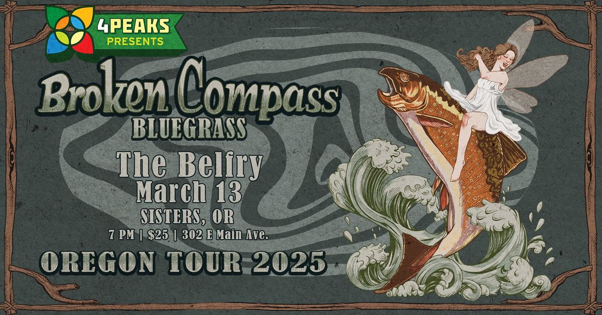 4Peaks Presents Broken Compass Bluegrass at the Belfry - Sisters, Oregon