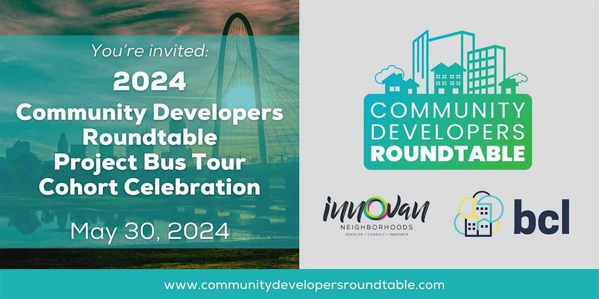 2024 Community Developers Roundtable Project Bus Tour & Cohort Celebration