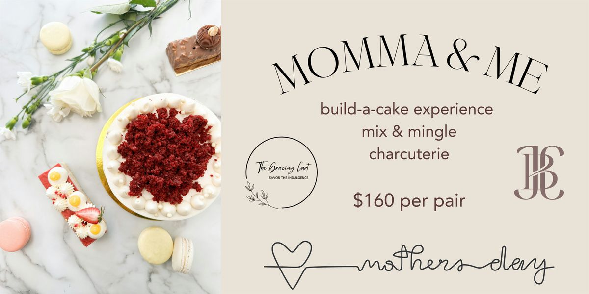 Momma & Me Build-A-Cake Experience (Slot 1)