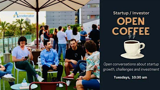 Startup\/ Investor Open Coffee. Let's talk Startups, Growth and Investing!