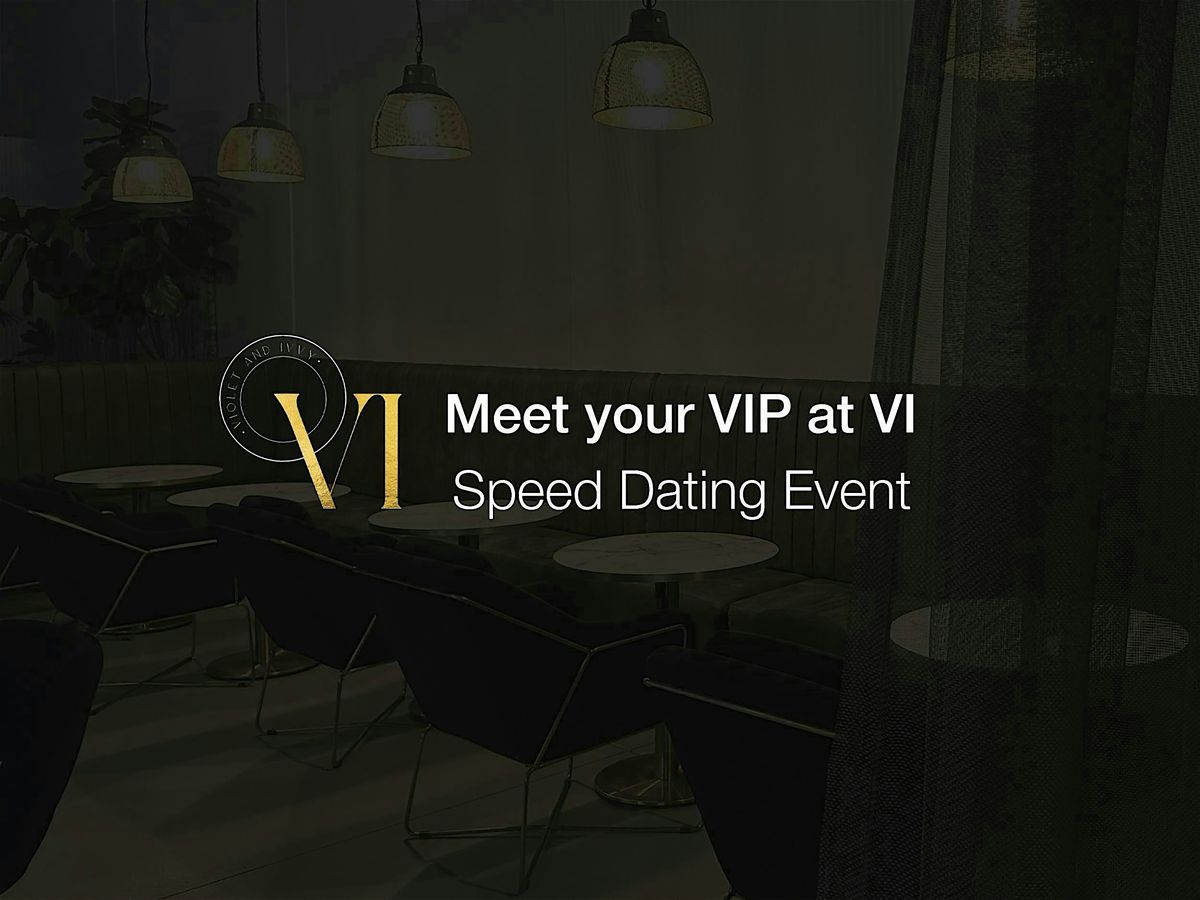 Speed Dating - Meet your VIP in VI!  20-35yo