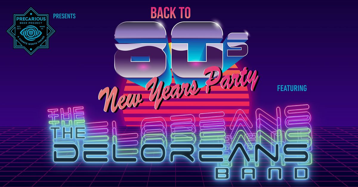 80s NYE Bash with The Deloreans @ Precarious Beer Hall