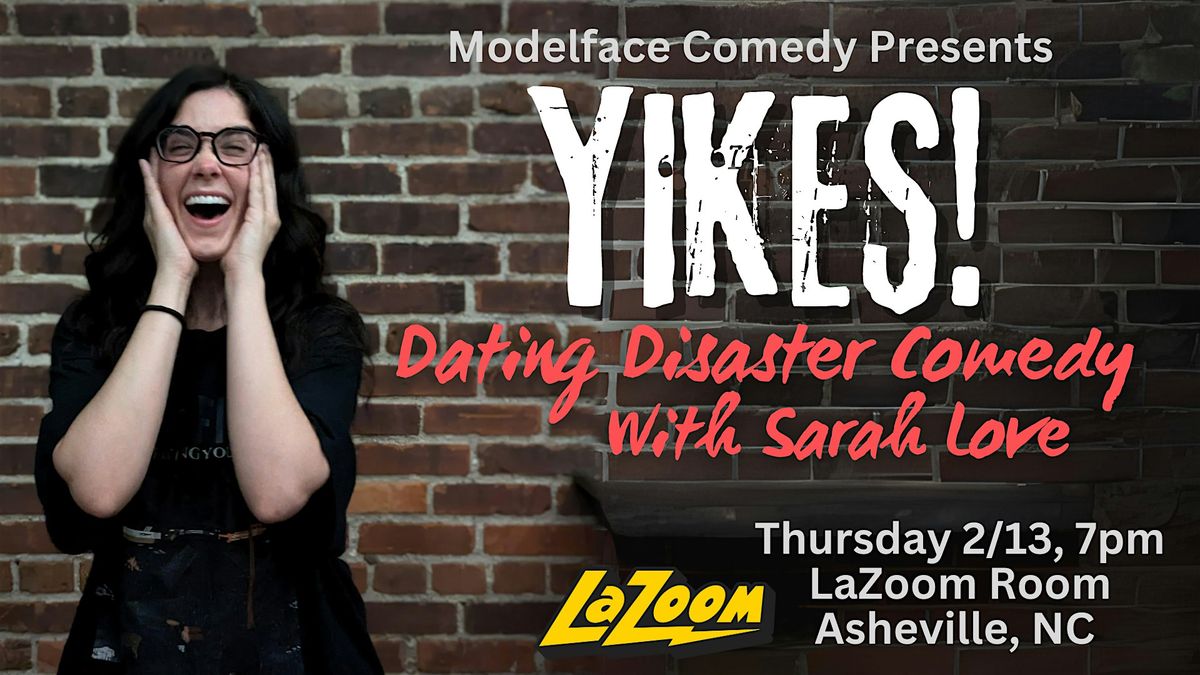 YIKES! Dating Disaster Comedy with Sarah Love at LaZoom