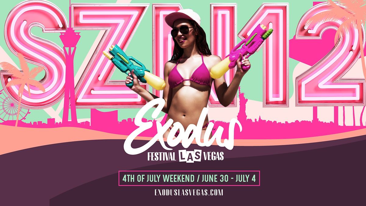 Exodus Festival Las Vegas | 4th of July Wknd | SZN12