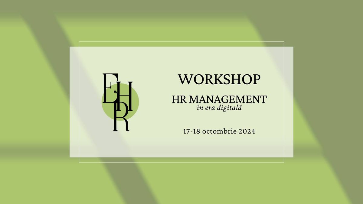 Workshop | HR Management in era digitala \ud83d\udcaa