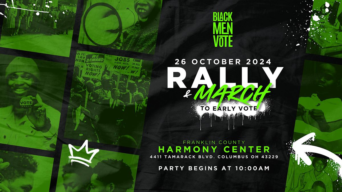 BLACK MEN VOTE: Rally & March to Early Vote