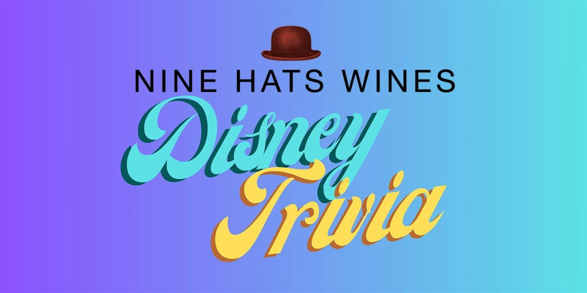 Nine Hats Wines Trivia - Disney