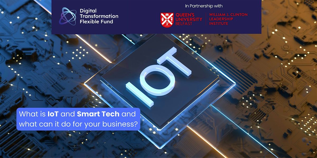 What is IoT and Smart Tech and what can it do for your business?