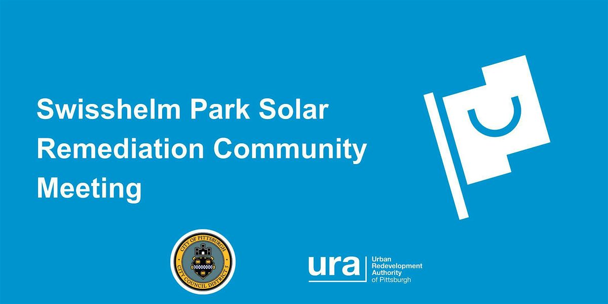 Swisshelm Park Solar Remediation Community Meeting