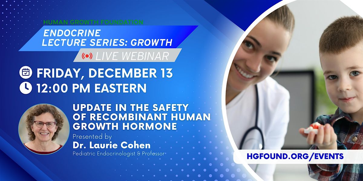 HGF Live Webinar - Update in the Safety of Recombinant Human Growth Hormone