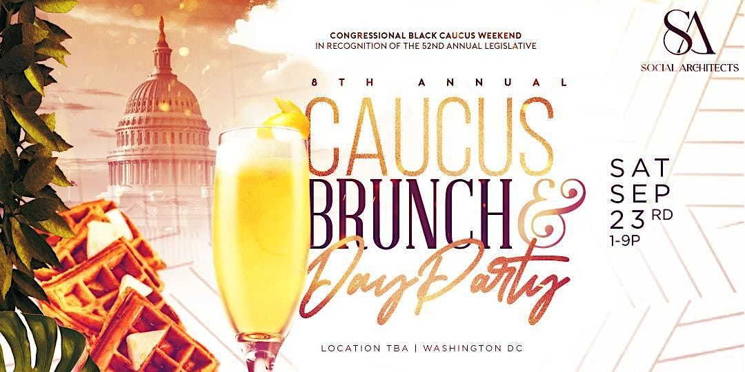 CBC WEEKEND 8TH ANNUAL CAUCUS BRUNCH AND DAY PARTY