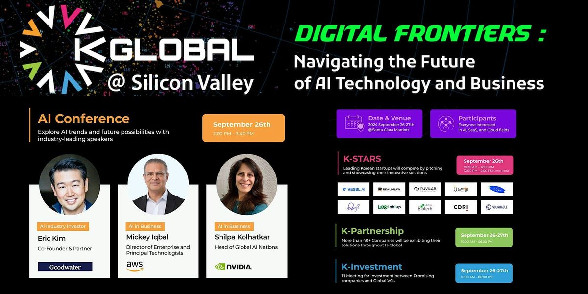 K-Global @Silicon Valley: Navigating the Future of Ai Tech and Business