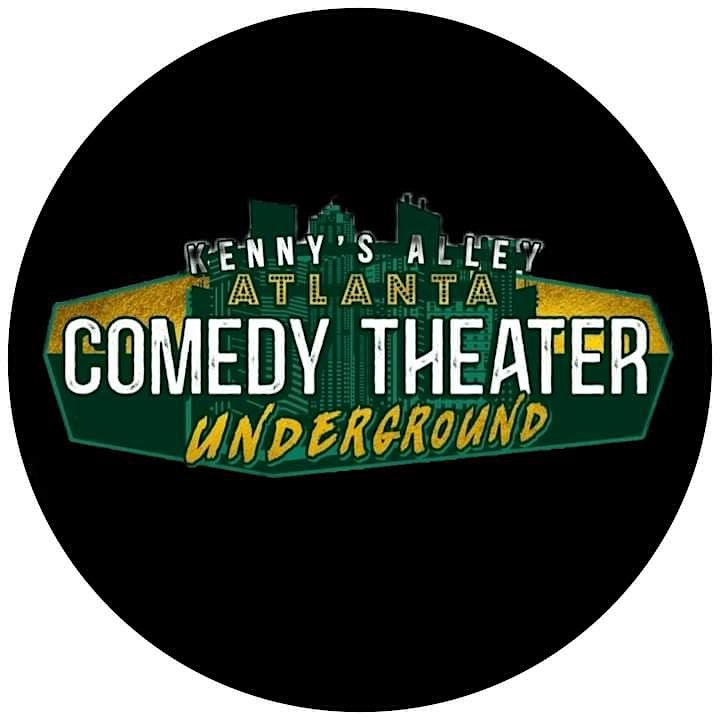 UNDERGROUND COMEDY SHOWCASE @ KENNY'S ALLEY ATL COMEDY THEATER @MIDNIGHT