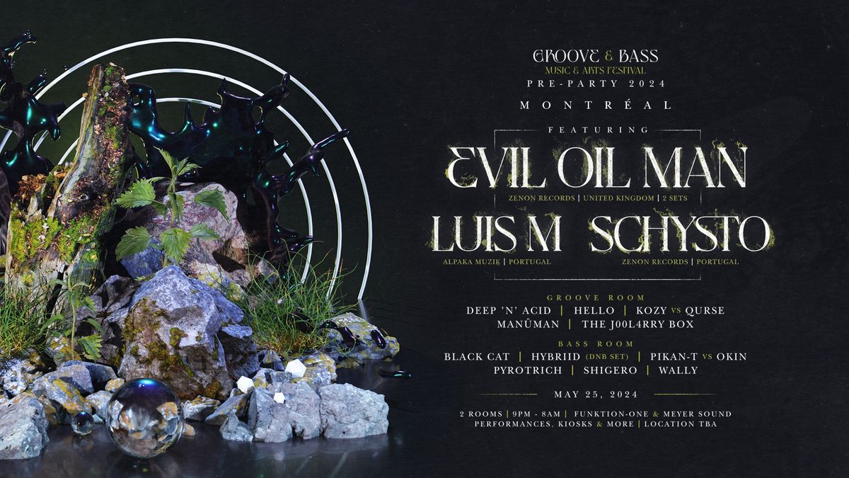 Groove & Bass Montreal Pre-Party ft. Evil Oil Man + Luis M | May 25