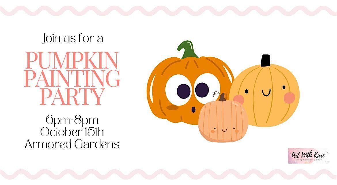 Pumpkin Painting Party at Armored Gardens!