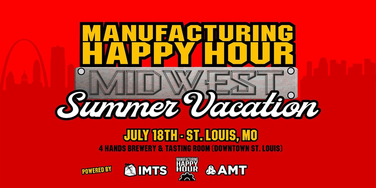 Manufacturing Happy Hour LIVE in St. Louis