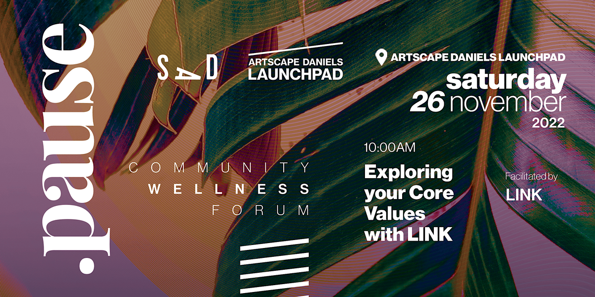 Community Wellness Forum - Exploring your Core Values with LINK