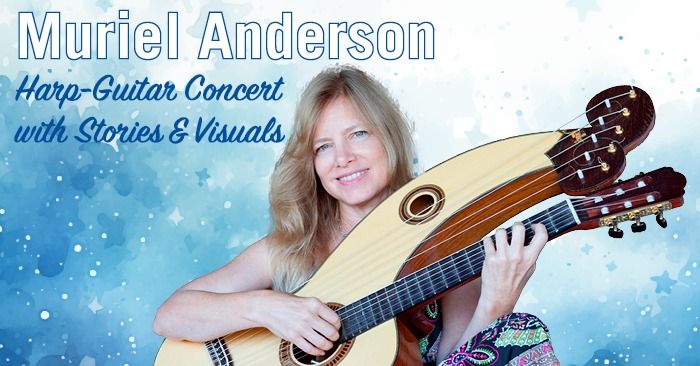 Muriel Anderson Harp-Guitar Concert with Stories & Visuals